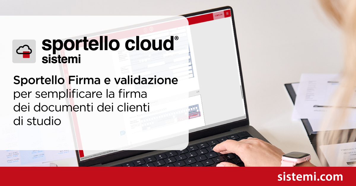 Sportello Firma e validazione per semplificare la firma dei documenti dei clienti di studio